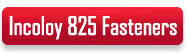 Incoloy 825 Fasteners